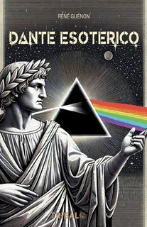 René Guénon - Dante esoterico (2025)