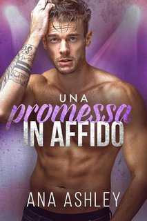 Ana Ashley - Fratelli Spencer Vol. 3. Una promessa in affido (2025)