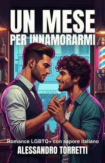 Alessandro Torretti - Un mese per innamorarmi (2025)