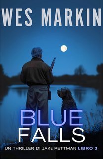 Wes Markin - Jake Pettman Vol. 3. Blue Falls (2025)