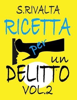 S. Rivalta - I casi dell'avvocato Buonviso Vol. 2. Ricetta per un delitto (2025)
