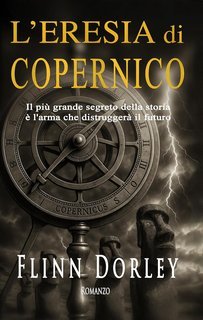 Flinn Dorley - L'eresia di Copernico (2025)