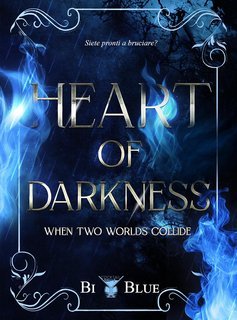 Bi Blue - Heart of Darkness... When Two Worlds Collide (2025)