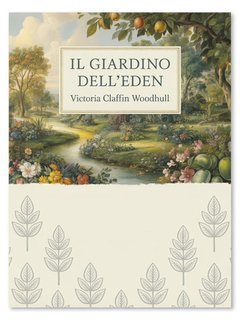 Victoria Claflin Woodhull - Il Giardino dell'Eden (2025)