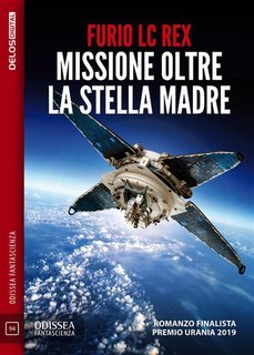 Furio LC Rex - I predatori di Oran Vol. 1.Missione oltre la Stella Madre (2021)