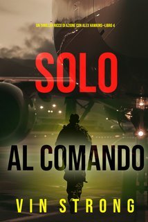Vin Strong - Solo al Comando (Alex Hawkins Libro 4) (2024)