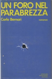 Carlo Bernari - Un foro nel parabrezza (1971)