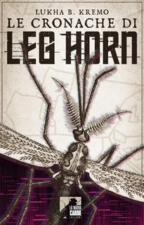 Lukha Kremo - Le cronache di Leg Horn (2025)
