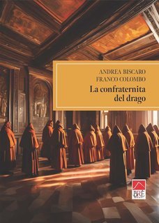 Andrea Biscaro Franco Colombo - La confraternita del drago (2025)