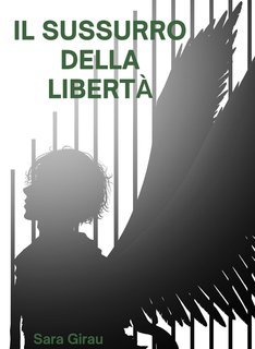Sara Girau - Il sussurro della libertà (2024)