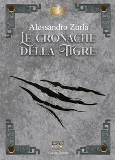 Alessandro Zurla - Le cronache della tigre (2025)