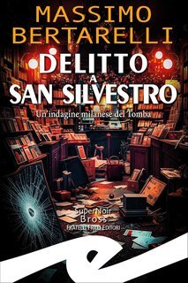 Massimo Bertarelli - Delitto a San Silvestro (2025)