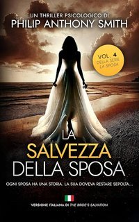Philip Anthony Smith - La Sposa Vol. 4. La salvezza della sposa (2025)