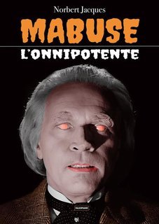 Norbert Jacques – Mabuse l’onnipotente (2025)