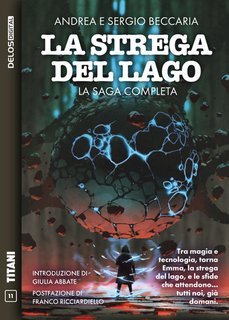 Andrea Beccaria, Sergio Beccaria - La strega del lago. La saga completa (2025)