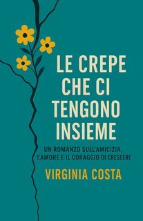 Virginia Costa - Le crepe che ci tengono insieme (2025)
